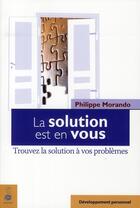 Couverture du livre « La solution est en vous » de Philippe Morando aux éditions Dauphin