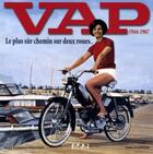 Couverture du livre « VAP, 1944-1967 ; le plus sûr chemin sur deux roues... » de Mahistre/Fernandes aux éditions Etai