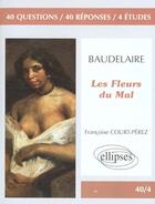 Couverture du livre « Baudelaire, les fleurs du mal » de Court Perez aux éditions Ellipses Marketing