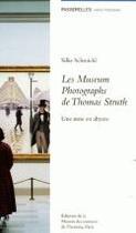 Couverture du livre « Les museum photographs de Thomas Struth ; une mise en abîme (édition 2005) » de Silke Schmickl aux éditions Maison Des Sciences De L'homme