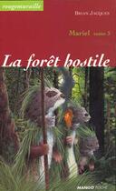 Couverture du livre « Rougemuraille - Mariel Tome 3 : la forêt hostile » de Brian Jacques aux éditions Mango