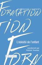 Couverture du livre « L'obésité de l'enfant » de Tounian P aux éditions John Libbey