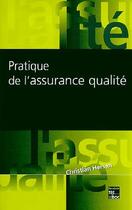Couverture du livre « Pratique de l'assurance qualité » de Hersan Christian aux éditions Tec Et Doc