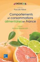 Couverture du livre « Comportements et consommations alimentaires en France : Enquête CCAF 2007 » de Credoc/Hebel aux éditions Tec Et Doc