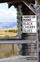 Couverture du livre « Black Cherry Blues » de James Lee Burke aux éditions Rivages
