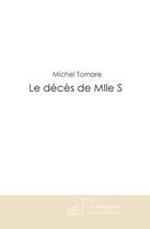 Couverture du livre « Le décès de melle s » de Tornare-M aux éditions Editions Le Manuscrit