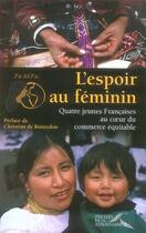 Couverture du livre « L'espoir au féminin ; quatre jeunes française au coeur du commerce équitable » de Pampa aux éditions Presses De La Renaissance