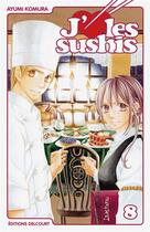 Couverture du livre « J'aime les sushis Tome 8 » de Ayumi Komura aux éditions Delcourt