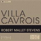 Couverture du livre « La Villa Cavrois » de Jocelyn Bouraly aux éditions Editions Du Patrimoine