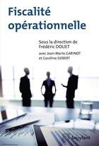 Couverture du livre « Fiscalité opérationnelle » de Frederic Douet aux éditions Bruylant