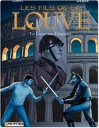 Couverture du livre « Les fils de la louve t.5 ; la louve au faisceau » de Weber/Liotti aux éditions Lombard