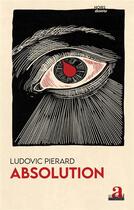 Couverture du livre « Absolution » de Ludovic Pierard aux éditions Academia