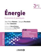 Couverture du livre « Énergie ; économie et politiques (3e édition) » de Jean-Pierre Hansen et Alain Janssens et Jacques Percebois aux éditions De Boeck Superieur