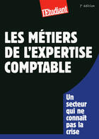 Couverture du livre « Les métiers de l'expertise comptable » de Dominique Perez aux éditions L'etudiant