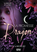 Couverture du livre « La maison de la nuit : la promesse de dragon » de Kristin Cast et Phyllis C. Cast aux éditions 12-21