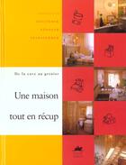 Couverture du livre « La maison tout en récup » de Colette Gouvion aux éditions Rouergue