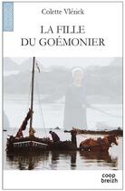 Couverture du livre « La fille du goemonier » de Colette Vlerick aux éditions Coop Breizh