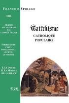 Couverture du livre « Catéchisme catholique populaire » de Francois Spirago aux éditions Saint-remi
