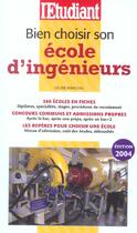 Couverture du livre « Bien choisir son école d'ingénieurs (édition 2004) » de Celine Manceau aux éditions L'etudiant