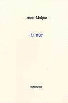Couverture du livre « La nue » de Anne Mulpas aux éditions Dumerchez