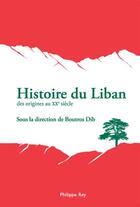 Couverture du livre « Histoire du liban » de Boutros Dib aux éditions Philippe Rey