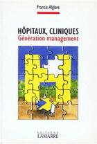 Couverture du livre « Hopitaux cliniques generation management » de Editions Lamarre aux éditions Lamarre