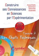 Couverture du livre « Les Objets Techniques - Adapté au cycle 3 de École Élémentaire - Fascicule 2 de la collection » de F. Padilla Et Al. aux éditions Cepadues