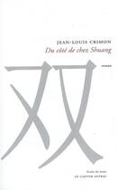 Couverture du livre « Du côté de chez Shuang » de Jean-Louis Crimon aux éditions Castor Astral