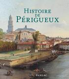 Couverture du livre « Histoire de perigueux » de Anne-Marie Cocula aux éditions Pierre Fanlac