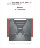 Couverture du livre « Les cahiers de La Cambre Architecture t.1 ; enclaves ou la ville privatisée » de  aux éditions Lettre Volee