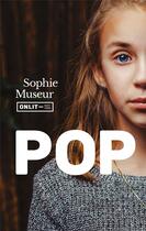 Couverture du livre « Pop » de Sophie Museur aux éditions Onlit Editions