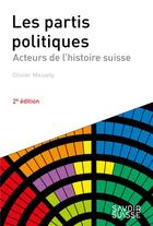 Couverture du livre « Les partis politiques - acteurs de l'histoire suisse » de Olivier Meuwly aux éditions Ppur