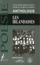 Couverture du livre « Les irlandaises » de Bernard Kearney aux éditions Ecrits Des Forges