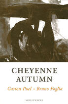 Couverture du livre « Cheyenne Autumn » de Puel Gaston aux éditions Voix D'encre