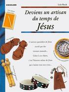 Couverture du livre « Deviens un artisan au temps de Jésus » de Lois Rock aux éditions Excelsis