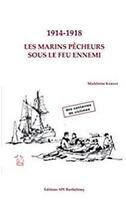 Couverture du livre « 1914-1918 les marins pecheurs sous le feu ennemi » de Kerisit M. aux éditions Spe Barthelemy