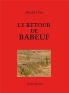 Couverture du livre « Le retour de Babeuf » de Michel Ots aux éditions Atelier Du Gue