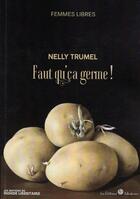 Couverture du livre « Nelly Trumel ; faut qu'ça germe » de Femmes Libres aux éditions Le Monde Libertaire