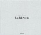 Couverture du livre « Ludibrium » de Gregoire Cheneau aux éditions Archibooks