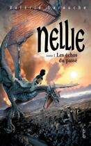 Couverture du livre « Nellie t.1 ; les échos du passé » de Valerie Larouche aux éditions Porte Bonheur