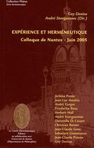 Couverture du livre « Expérience et herméneutique ; colloque de Nantes, juin 2005 » de Guy Deniau et Andre Stanguennec aux éditions Le Cercle Hermeneutique