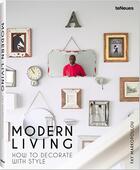 Couverture du livre « Modern living ; how to decorate with style » de Fay Markopoulou aux éditions Teneues - Livre