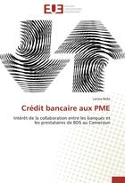 Couverture du livre « Credit bancaire aux pme » de Bella-L aux éditions Editions Universitaires Europeennes