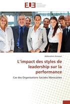 Couverture du livre « L impact des styles de leadership sur la performance » de Amraoui-A aux éditions Editions Universitaires Europeennes