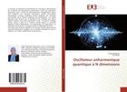 Couverture du livre « Oscillateur anharmonique quantique a n dimensions » de Metaoui Chafia aux éditions Editions Universitaires Europeennes