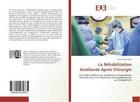 Couverture du livre « La Réhabilitation Améliorée Après Chirurgie » de Marie Mespoulhé aux éditions Editions Universitaires Europeennes