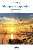 Couverture du livre « Musique et respiration » de Asma El Majed aux éditions Nirvana
