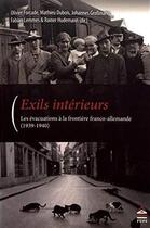 Couverture du livre « Exils intérieurs » de Olivier Forcade et Mathieu Dubois aux éditions Sorbonne Universite Presses