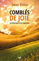 Couverture du livre « Comblés de joie ; la spiritualité du Cenacolo » de Rita Agnese Petozzi aux éditions Des Beatitudes
