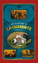 Couverture du livre « Petite histoire de la Charente » de Stephane Calvet aux éditions Geste